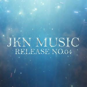 JKN Music Release No. 04