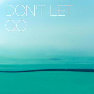 Don't let go