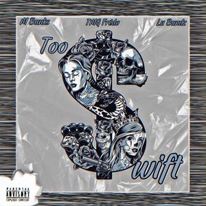 Too Swift (feat. Lu Bandz & M Banks) [Explicit]