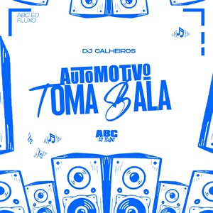 AUTOMOTIVO TOMA BALA (Explicit)