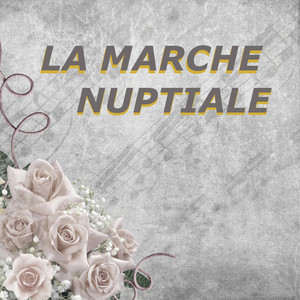 La Marche Nuptiale