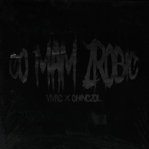 CO MAM ZROBIC (Explicit)