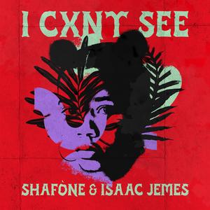 I Can't See (feat. Isaac Jemes)