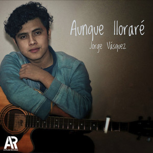 Aunque Lloraré (Cover)