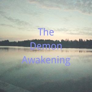 The Demon Awakening