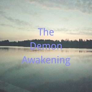 The Demon Awakening