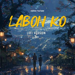 Labon Ko (Lofi Version)