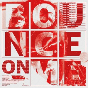 Bounce On Me