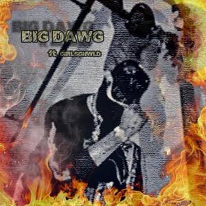 Big Dawg (Explicit)