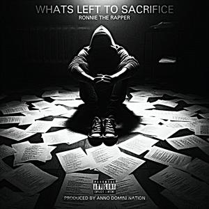 Whats Left To Sacrifice (Explicit)