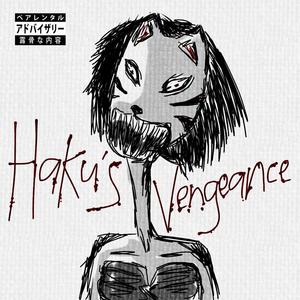 HAKU'S VENGEANCE (Explicit)