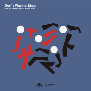 Don’t Wanna Stop (feat. ROOT SOUL)