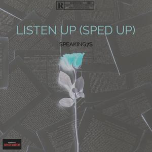 Listen Up (Sped Up) (Explicit)