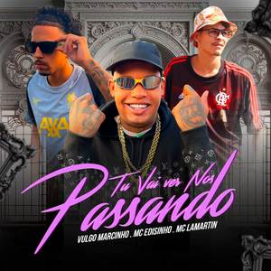 Tu Vai Ver Nós Passando (Explicit)