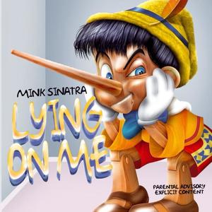Lyin' ON ME (Explicit)