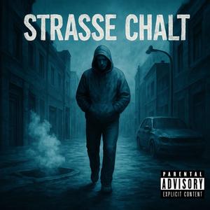 Strasse chalt (Explicit)