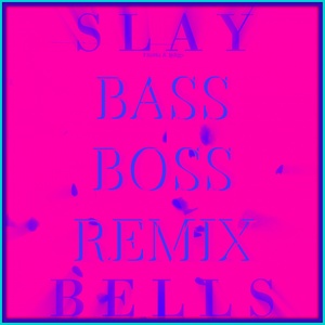 Slay Bells (Bass Boss Remix)