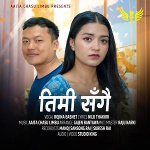 Timi Sangai (feat. Rojina Basnet & Aita Chasu Limbu)