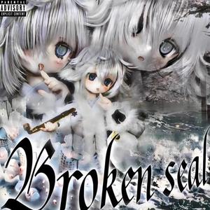 BROKEN SEAL (feat. CEO Bill) (Explicit)