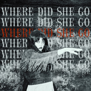 Where Did She Go