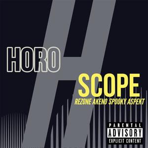 Horoscope (feat. Rez Killuminate One, Akeno, SpookyB & Aspekt) (Explicit)