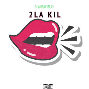 Blahzay Blah (Explicit)