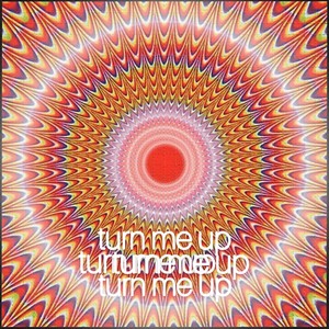 Turn Me Up