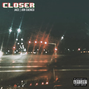 Closer (Explicit)