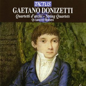 DONIZETTI, G.: String Quartets Nos. 4-6 (Quartetto Bernini)