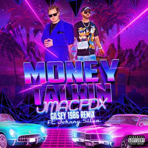 Money Talkin (feat. JMACPDX & Johnny Silva) [Remix] [Explicit]