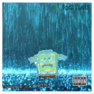 FxCK TEARS (feat. Lonzzz) (Explicit)