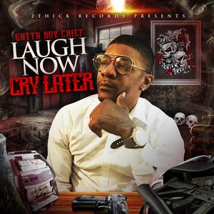 LAUGH NOW CRY LATER (Explicit)