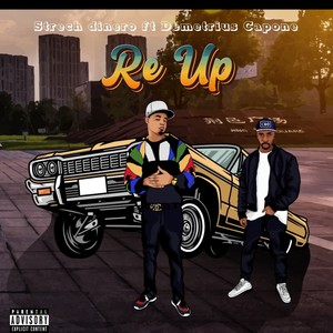 Re-Up (feat. Demetrius Capone) [Explicit]