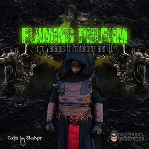 Flaming Phlegm(feat. Protektahz & U.G.) (Explicit)