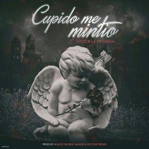 Cupido Me Mintio (Explicit)