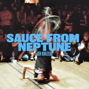 Sauce From Neptune (feat. Jon Kwizera)