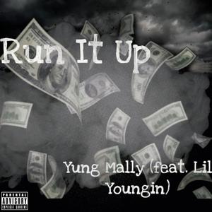 Run It Up (feat. Lil Youngin') [Explicit]