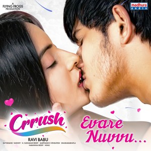 Evare Nuvvu (From "Crrush")