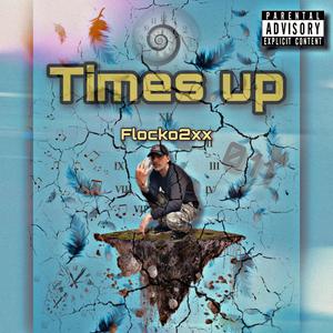 Times Up (Explicit)