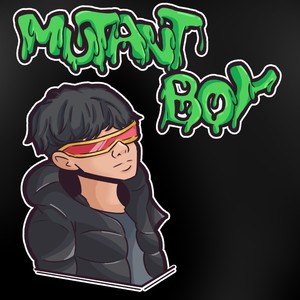 Mutant Boy (Explicit)