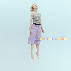 Feed The Good (Explicit)