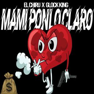 Mami ponlo claro (feat. El chiru)