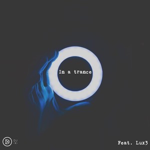 In a Trance(feat. Lux3)