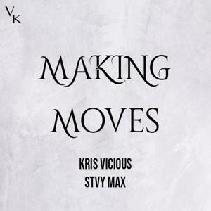 Making Moves (feat. Stvy Max)