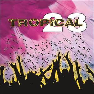 TROPICAL 23