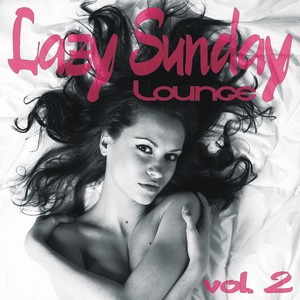 Lazy Sunday Lounge Vol. 2