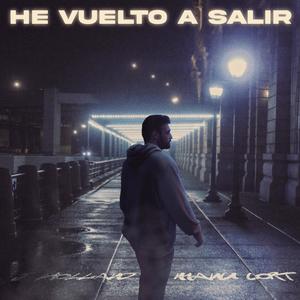 He Vuelto A Salir (feat. Manu Cort)