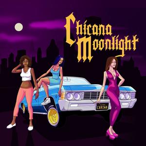 Chicana Moonlight (Explicit)