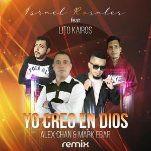 Yo Creo en Dios (feat. Lito Kairos) [Remix]