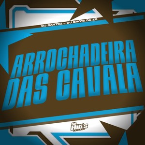 Arrochadeira Das Cavala (Explicit)